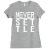 never settle Ladies Fitted T-Shirt