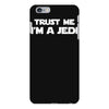 trust me i'm a jedi   funny printed mens iPhone 6 Plus/6S Plus Case