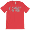 tshirt for sale T-Shirt
