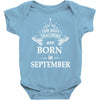 The best teachers are born in September Baby Onesie