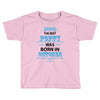The Best Poppy Was Born In October Toddler T-shirt
