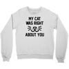 my cat was right Crewneck Sweatshirt