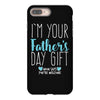 I'm Your Father's Day Gift Mom Says You're Welcome Boy iPhone 8 Plus