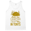 dude that camp trip in tents funny Tank Top