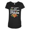 all i want for christmas is pizza Maternity Scoop Neck T-shirt