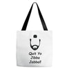 quit yo jibba jabba Tote Bags