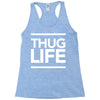 thug life Racerback Tank