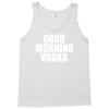 good morning vodka Tank Top