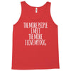 the more people i meet the more i love my dog Tank Top