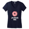 Donut Judge Me Women's V-Neck T-Shirt