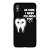 be kind i have fillings too iPhoneX