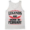 Legends Are Born In February Tank Top