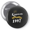 queens are born in 1997 Pin-back button