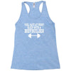 feel safe at night sleep with a bodybuilder funny Racerback Tank