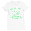 when i get upset i just imagine a t rex making a bed Ladies Fitted T-Shirt