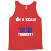 on a scale of one to america how free are you tonight Tank Top