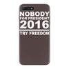 nobody for president try freedom anarchy iPhone 7 Plus Case