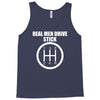 real men drive stick Tank Top