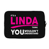 It's A Linda Thing Laptop sleeve