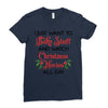 i just want to bake stuff and watch christmas movies all day Ladies Fitted T-Shirt
