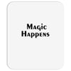 magic happens Mousepad