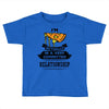 I Am Pizza Actually In A Very Commited Relationship Toddler T-shirt