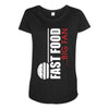 big fan of fast food Maternity Scoop Neck T-shirt