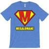 megalomaniac T-Shirt