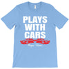 Plays With Cars T-Shirt