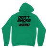 don't smoke shit weed Unisex Hoodie