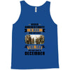 Never Underestimate A Man Who Watches The 100 And Was Born in December Tank Top