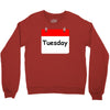 title of day of the week tuesday day of the week Crewneck Sweatshirt