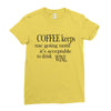 coffee keeps me going Ladies Fitted T-Shirt