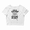 keep an ion it Crop Top