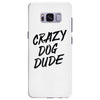 crazy dog dude Samsung Galaxy S8 Plus