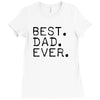 best dad ever t shirt gift for father Ladies Fitted T-Shirt