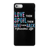 grandma life iPhone 7 Case