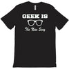 geek is the new sexy T-Shirt