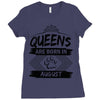 Queens Are Born In August Ladies Fitted T-Shirt