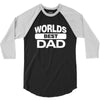 World's Best Dad Ever 3/4 Sleeve Shirt