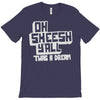 oh sheesh y'all (2) T-Shirt