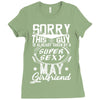This Guy Is Taken By A Super Sexy May Girlfriend Ladies Fitted T-Shirt