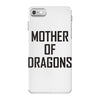 mother of dragons (4) iPhone 7 Case