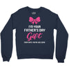 I'm Your Father's Day Gift Mom Says You're Welcome Baby Girl Crewneck Sweatshirt