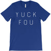 Yuck Fou T-Shirt