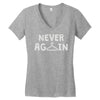 never again Women's V-Neck T-Shirt