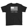i don't kneel Youth Tee