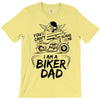 You Cant Scare Me I am Biker Dad T-Shirt