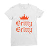 gritty gritty Ladies Fitted T-Shirt