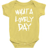 waht a lovely day Baby Onesie